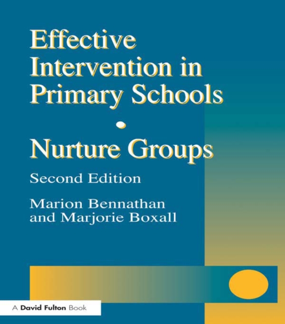 Effective Intervention in Primary Schools : Nurture Groups, PDF eBook