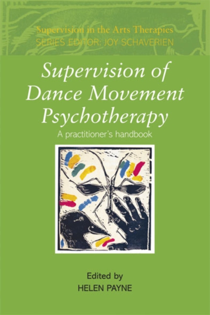 Supervision of Dance Movement Psychotherapy : A Practitioner's Handbook, EPUB eBook