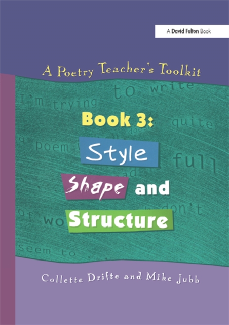 A Poetry Teacher's Toolkit : Book 3: Style, Shape and Structure, EPUB eBook