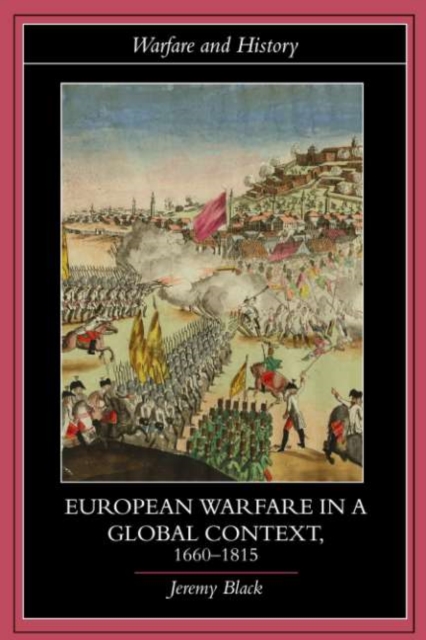 European Warfare in a Global Context, 1660-1815, PDF eBook