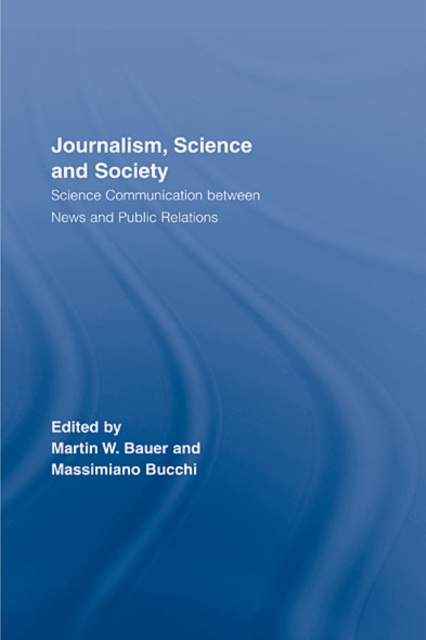 Journalism, Science and Society : Science Communication between News and Public Relations, EPUB eBook