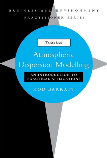 Atmospheric Dispersion Modelling : An Introduction to Practical Applications, PDF eBook