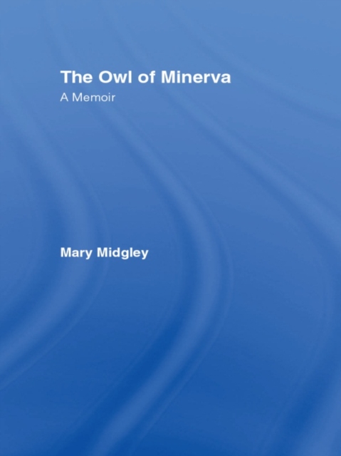 Owl of Minerva : A Memoir, EPUB eBook