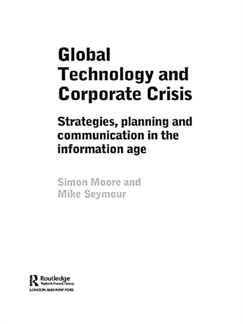 Global Technology and Corporate Crisis : Strategies, Planning and Communication in the Information Age, EPUB eBook