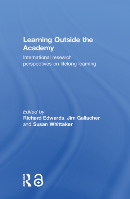 Learning Outside the Academy : International Research Perspectives on Lifelong Learning, EPUB eBook