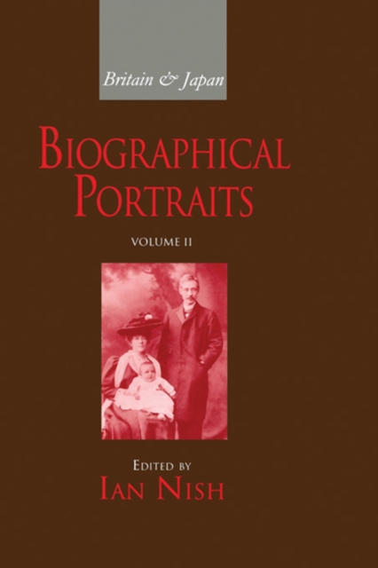 Britain and Japan Vol II : Biographical Portraits, PDF eBook