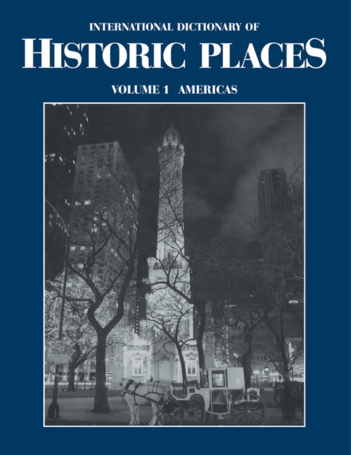 The Americas : International Dictionary of Historic Places, PDF eBook