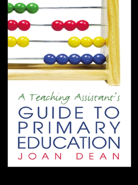 A Teaching Assistant's Guide to Primary Education, PDF eBook