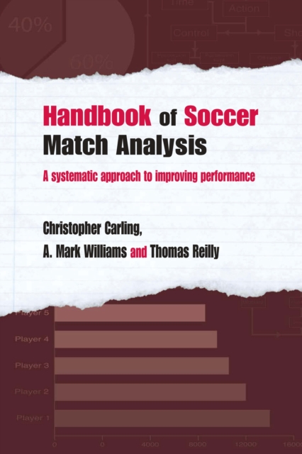 Handbook of Soccer Match Analysis : A Systematic Approach to Improving Performance, PDF eBook