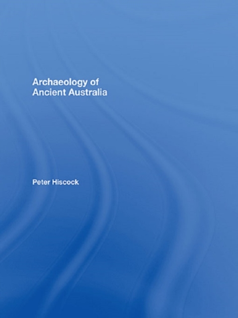 Archaeology of Ancient Australia, EPUB eBook