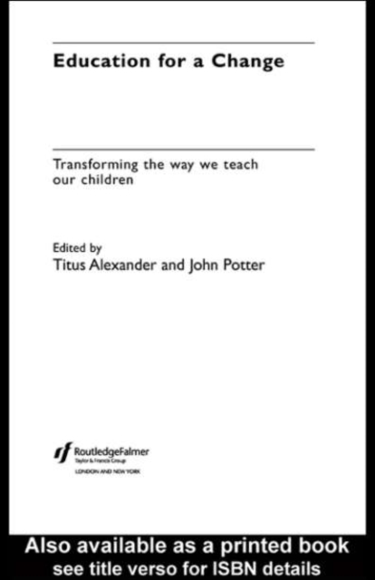 Education for a Change : Transforming the way we teach our children, PDF eBook