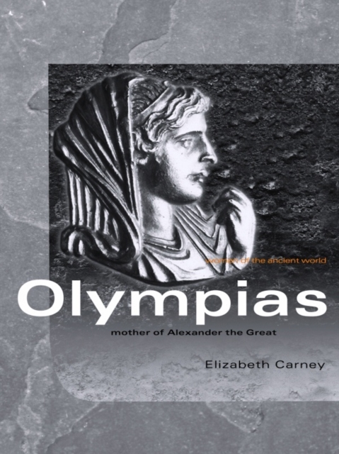Olympias : Mother of Alexander the Great, EPUB eBook