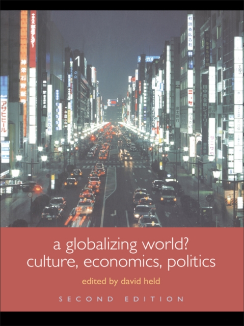 A Globalizing World? : Culture, Economics, Politics, PDF eBook