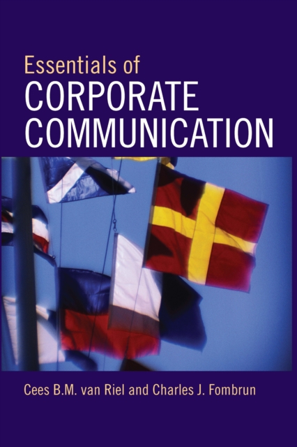 Essentials of Corporate Communication : Implementing Practices for Effective Reputation Management, EPUB eBook