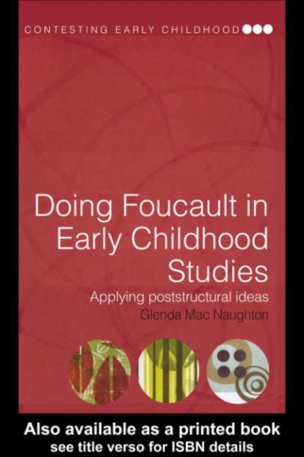 Doing Foucault in Early Childhood Studies : Applying Post-Structural Ideas, PDF eBook
