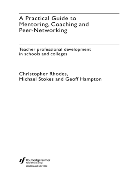 A Practical Guide to Mentoring, Coaching and Peer-networking : Teacher Professional Development in Schools and Colleges, EPUB eBook