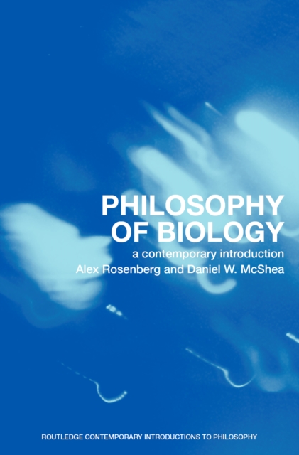 Philosophy of Biology : A Contemporary Introduction, PDF eBook