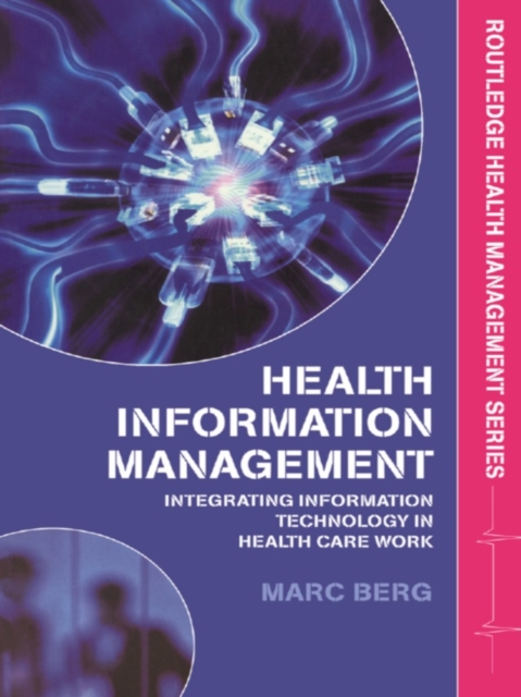 Health Information Management : Integrating Information and Communication Technology in Health Care Work, EPUB eBook
