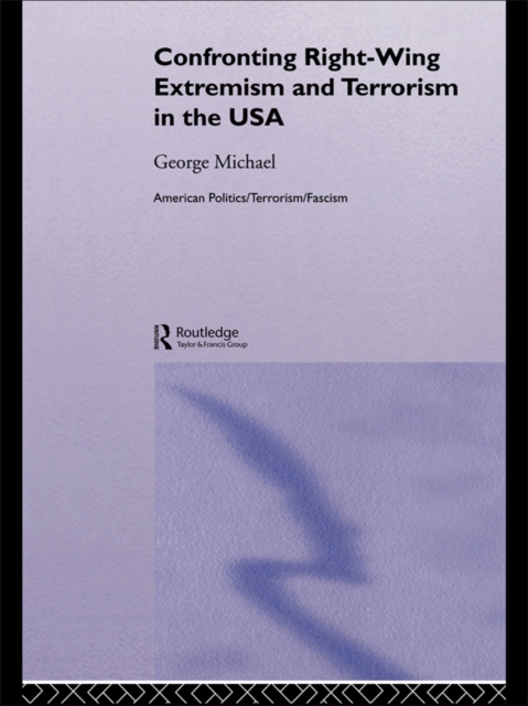 Confronting Right Wing Extremism and Terrorism in the USA, EPUB eBook