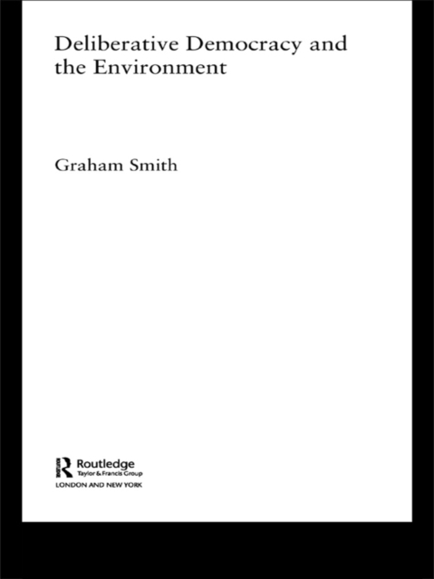 Deliberative Democracy and the Environment, PDF eBook