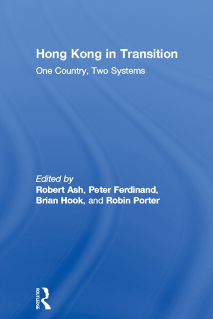 Hong Kong in Transition : One Country, Two Systems, PDF eBook