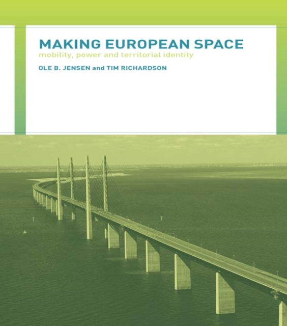 Making European Space : Mobility, Power and Territorial Identity, PDF eBook