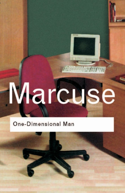 One-Dimensional Man : Studies in the Ideology of Advanced Industrial Society, PDF eBook
