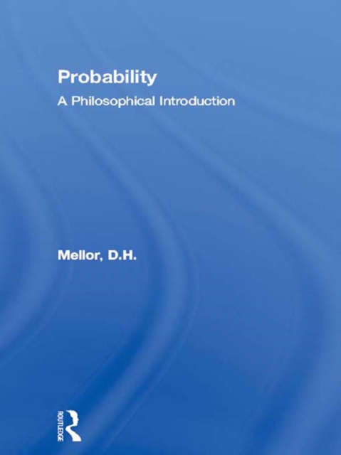 Probability : A Philosophical Introduction, EPUB eBook