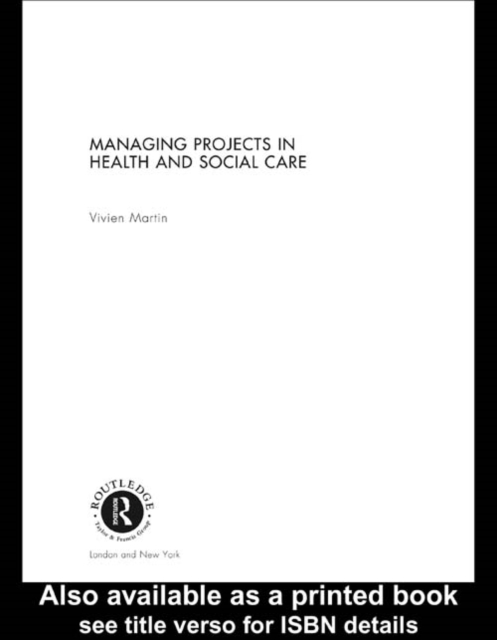 Managing Projects in Health and Social Care, PDF eBook