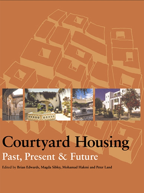 Courtyard Housing : Past, Present and Future, EPUB eBook