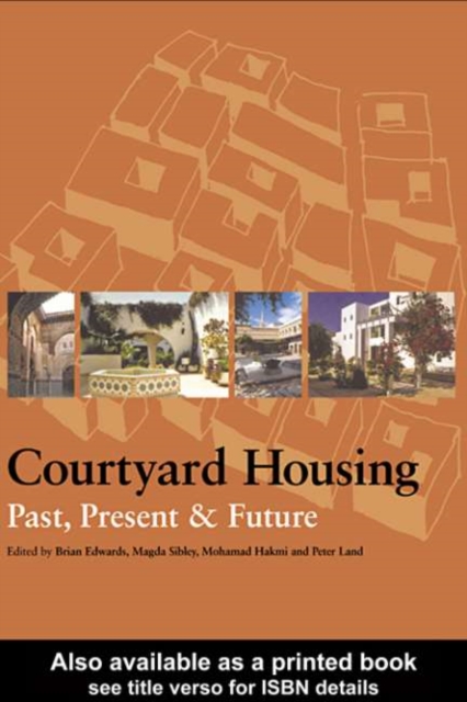 Courtyard Housing : Past, Present and Future, PDF eBook