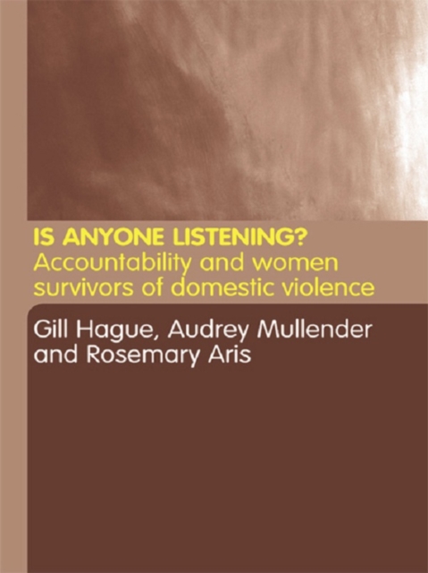 Is Anyone Listening? : Accountability and Women Survivors of Domestic Violence, EPUB eBook