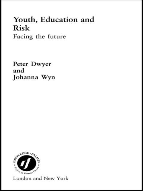 Youth, Education and Risk : Facing the Future, EPUB eBook