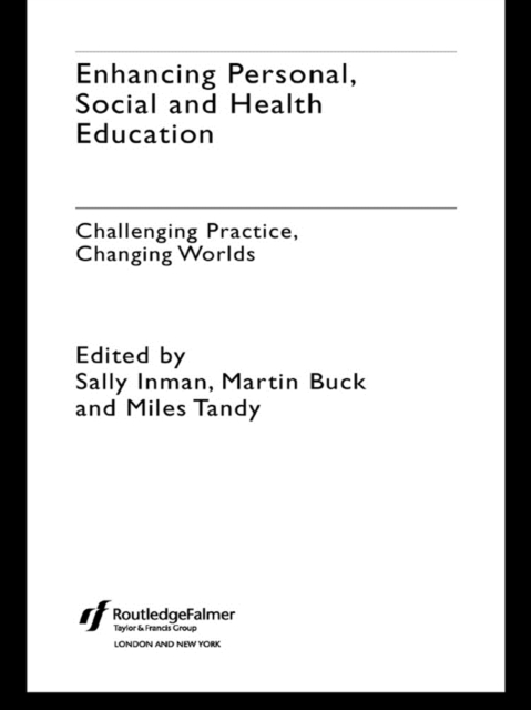 Enhancing Personal, Social and Health Education : Challenging Practice, Changing Worlds, EPUB eBook
