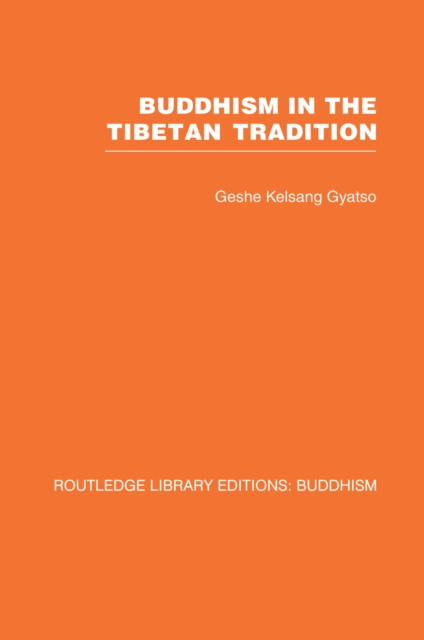 Buddhism in the Tibetan Tradition : A Guide, PDF eBook