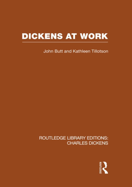 Dickens at Work (RLE Dickens), PDF eBook