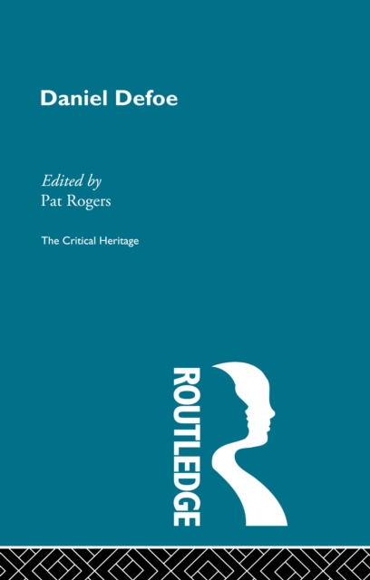 Daniel Defoe : The Critical Heritage, PDF eBook