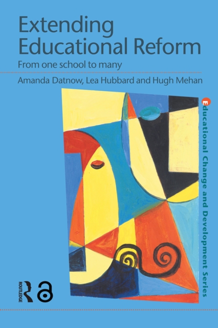 Extending Educational Reform : From One School to Many, PDF eBook