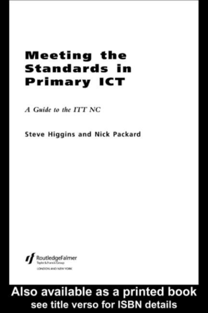 Meeting the Standards in Primary ICT : A Guide to the ITTNC, PDF eBook
