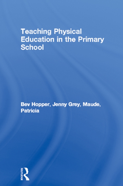 Teaching Physical Education in the Primary School, EPUB eBook