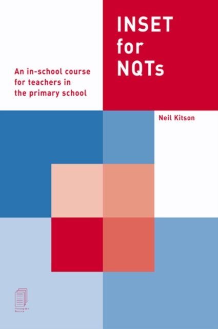 INSET For NQTs : An In-school Course for Teachers in the Primary School, EPUB eBook