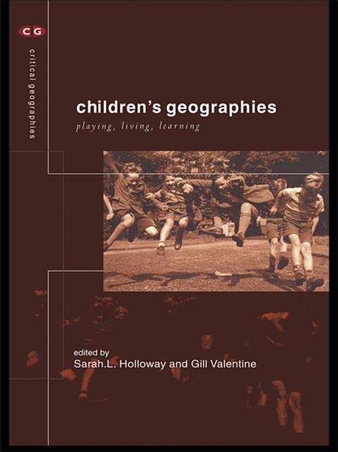Children's Geographies : Playing, Living, Learning, EPUB eBook