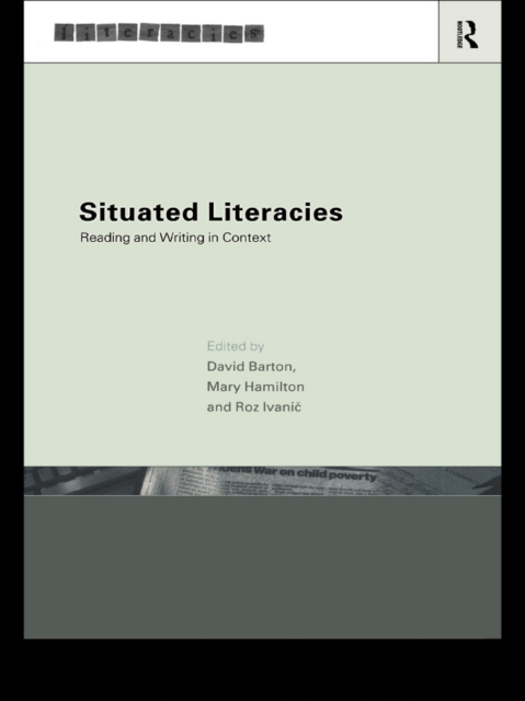 Situated Literacies : Theorising Reading and Writing in Context, EPUB eBook