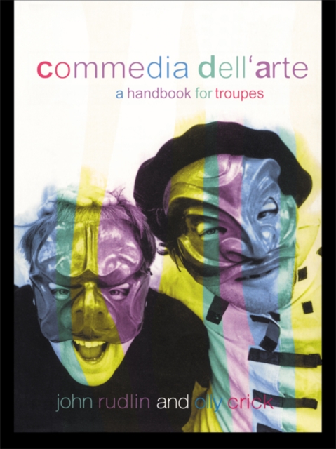 Commedia Dell'Arte : A Handbook for Troupes, EPUB eBook