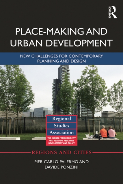 Place-making and Urban Development : New challenges for contemporary planning and design, PDF eBook