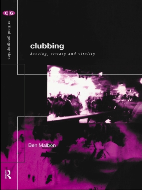 Clubbing : Dancing, Ecstasy, Vitality, EPUB eBook