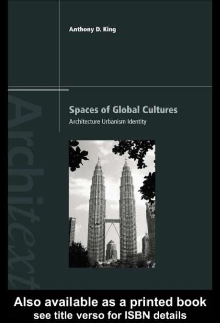 Spaces of Global Cultures : Architecture, Urbanism, Identity, PDF eBook