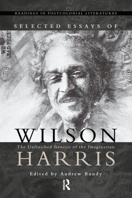 Selected Essays of Wilson Harris, EPUB eBook