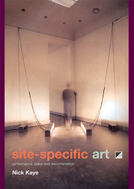 Site-Specific Art : Performance, Place and Documentation, EPUB eBook