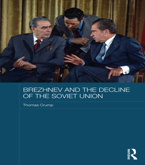 Brezhnev and the Decline of the Soviet Union, EPUB eBook